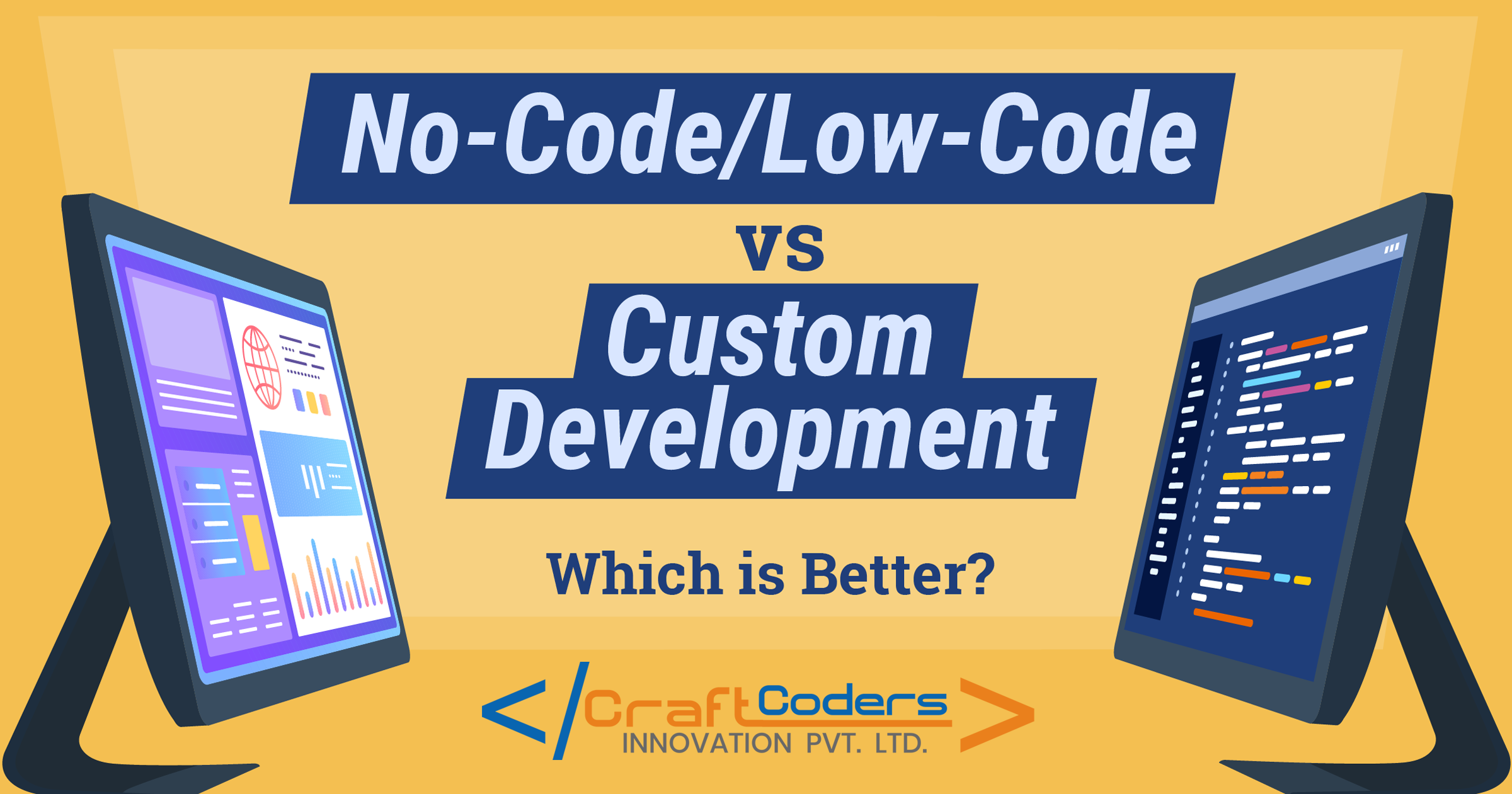 Low-Code vs. Custom Development - Which Is Better?